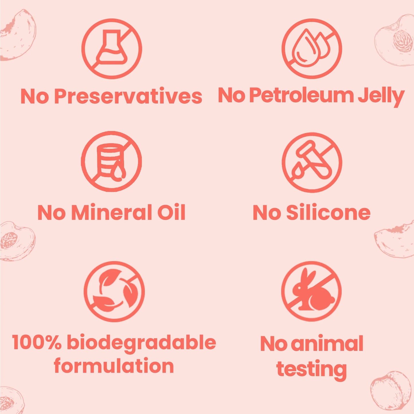 Product label with icons and text indicating no preservatives, petroleum jelly, mineral oil, silicone, and animal testing.